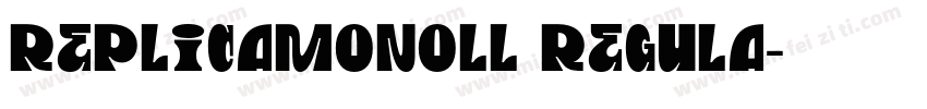 ReplicaMonoLL Regula字体转换